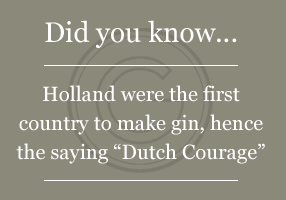 Holland was the first country to make gin.